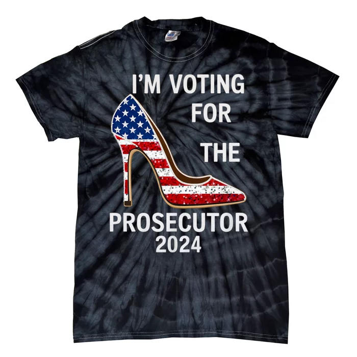 I’M Voting For The Prosecutor High Heel Stilettos Us Flag Vote President Kamala Tie-Dye T-Shirt