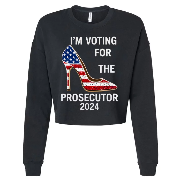 I’M Voting For The Prosecutor High Heel Stilettos Us Flag Vote President Kamala Cropped Pullover Crew