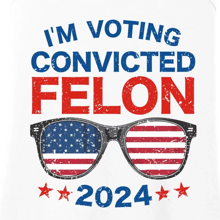 Im Voting For The Convicted Felon Trump 2024 Ladies Essential Tank