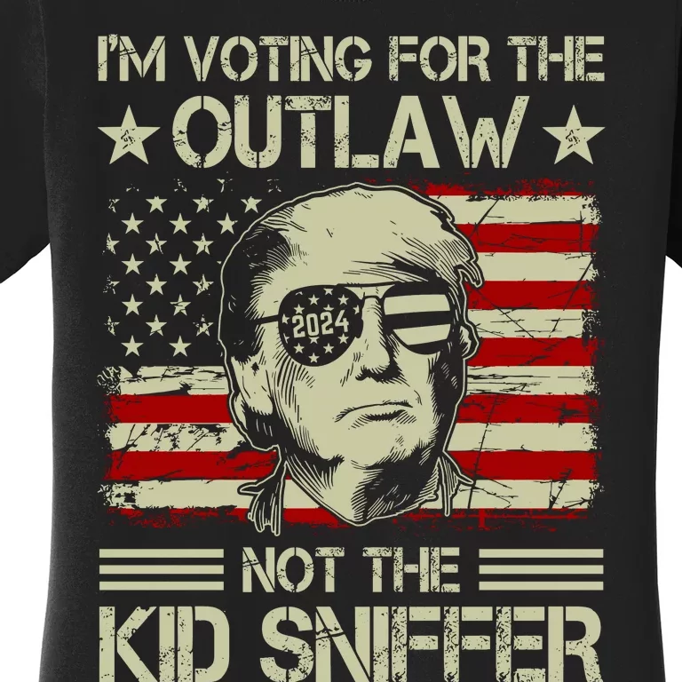 IM Voting For The Outlaw Not The Ki.D Sniffer Trump 2024 Women's T-Shirt