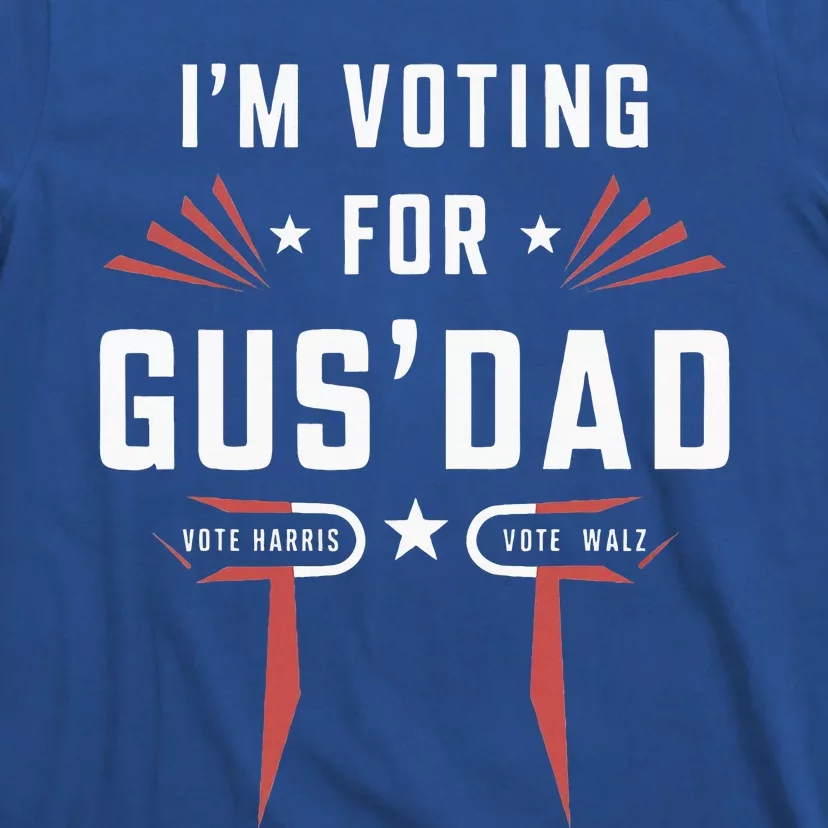 IM Voting For Gus Dad Harris Walz 2024 T-Shirt