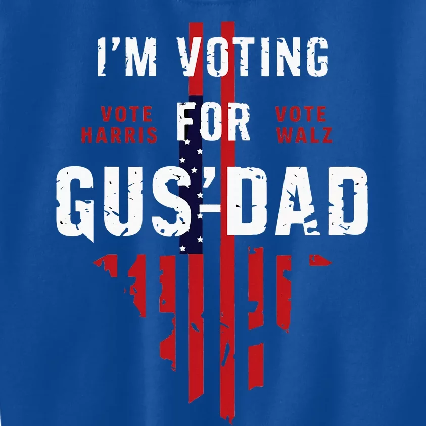 IM Voting For Gus Dad Kids Sweatshirt