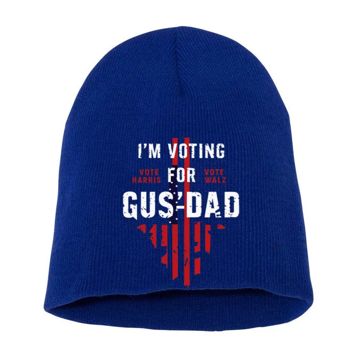 IM Voting For Gus Dad Short Acrylic Beanie