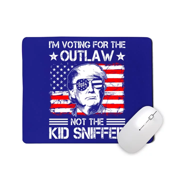 IM Voting For The Outlaw Not The Ki.D Sniffer Trump 2024 Mousepad