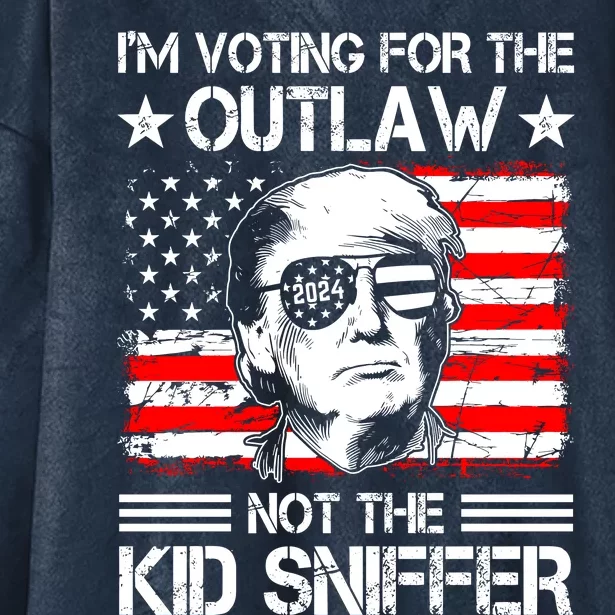 IM Voting For The Outlaw Not The Ki.D Sniffer Trump 2024 Hooded Wearable Blanket