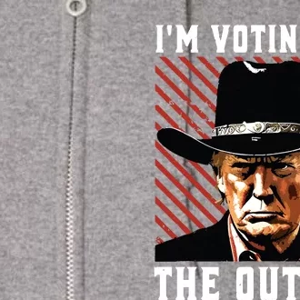 Im Voting For The Outlaw Wanted For President Trump 2024 Full Zip Hoodie