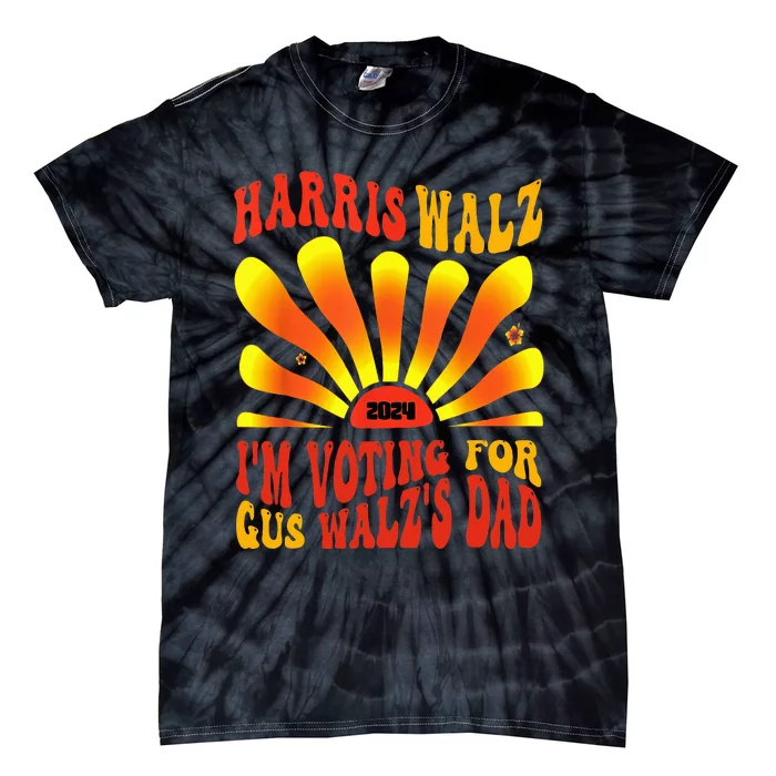 IM Voting For Gus WalzS Dad Vote Harris Walz 2024 Election Tie-Dye T-Shirt