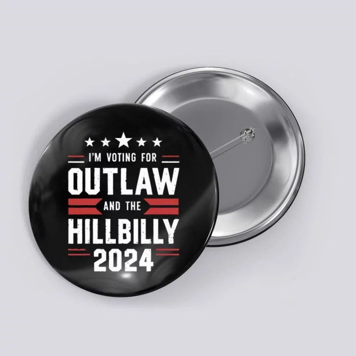 IM Voting For The Outlaw And The Hillbilly Button