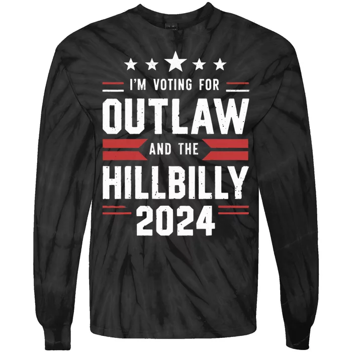 IM Voting For The Outlaw And The Hillbilly Tie-Dye Long Sleeve Shirt