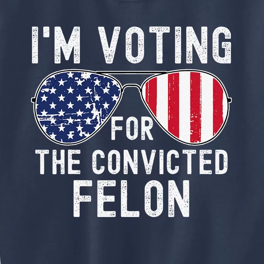 Im Voting For The Convicted Felon July 4th 2024 Kids Sweatshirt