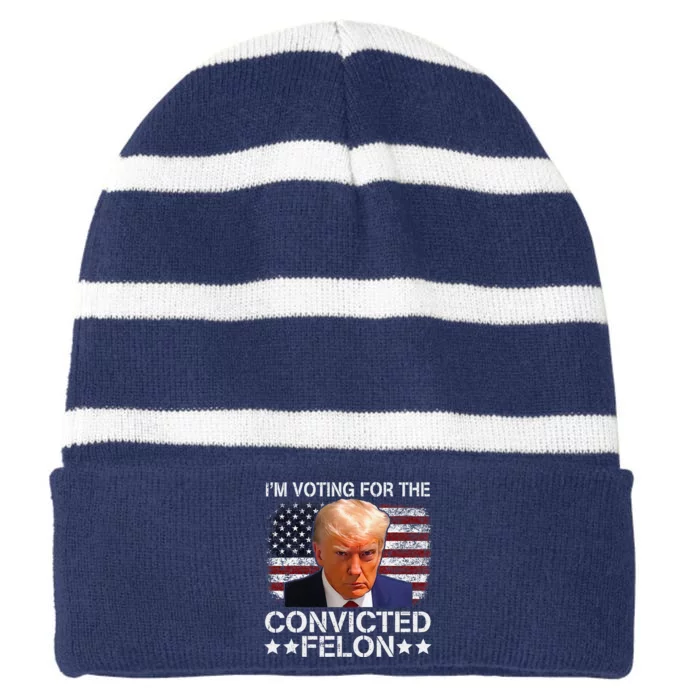 IM Voting For The Convicted Felon Trump Mugshot Pro Trump Striped Beanie with Solid Band