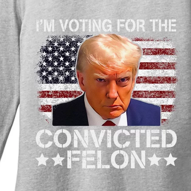 IM Voting For The Convicted Felon Trump Mugshot Pro Trump Womens CVC Long Sleeve Shirt