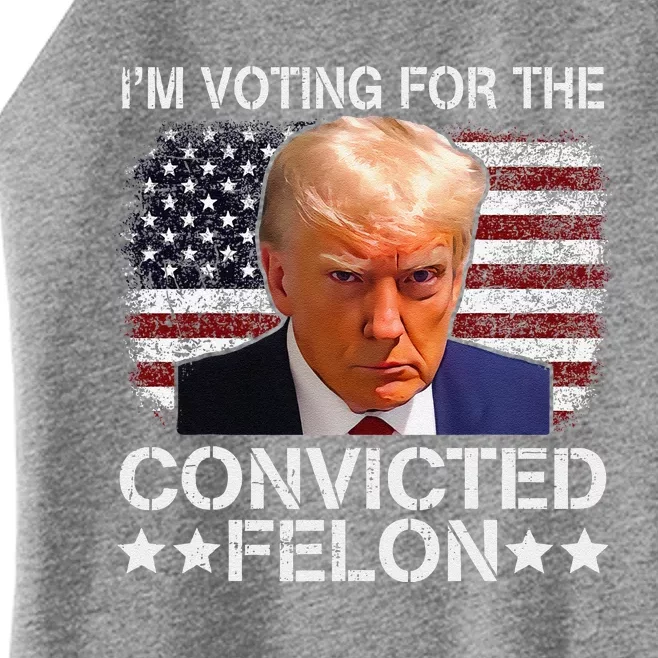 IM Voting For The Convicted Felon Trump Mugshot Pro Trump Women’s Perfect Tri Rocker Tank