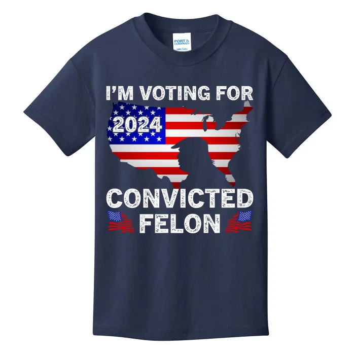 Im Voting For The Convicted Felon Trump 2024 Kids T-Shirt