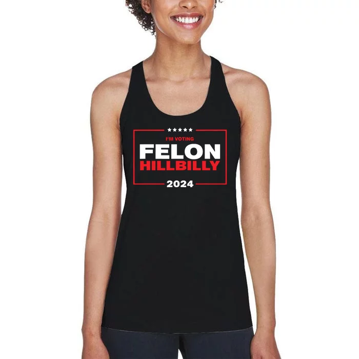 Im Voting Felon Hillbilly Trump Vance 2024 Women's Racerback Tank