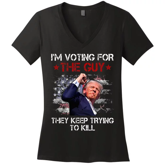 IM Voting For The Guy They Keep Trying To Kill 2024 Us Flag Women's V-Neck T-Shirt