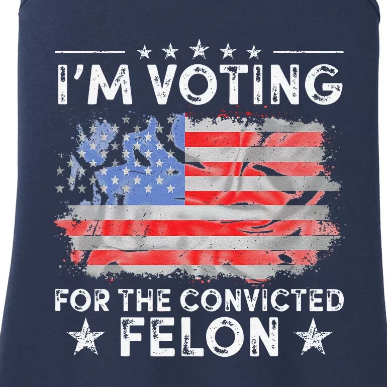 IM Voting For The Convicted Felon Funny Retro American Flag Ladies Essential Tank