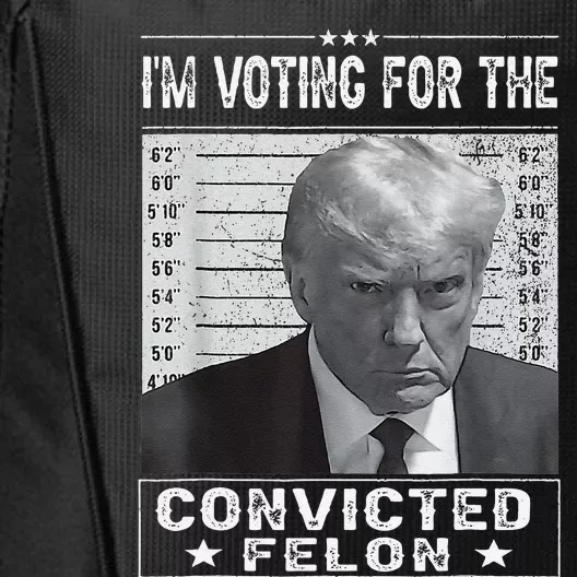 IM Voting For The Convicted Felon Trump Mugshot Pro Trump City Backpack