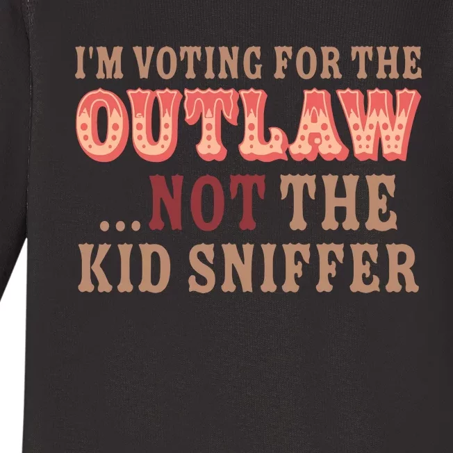 Im Voting For The Outlaw Not The Sniffer Funny Political Baby Long Sleeve Bodysuit