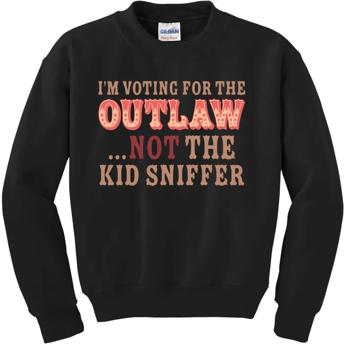 Im Voting For The Outlaw Not The Sniffer Funny Political Kids Sweatshirt