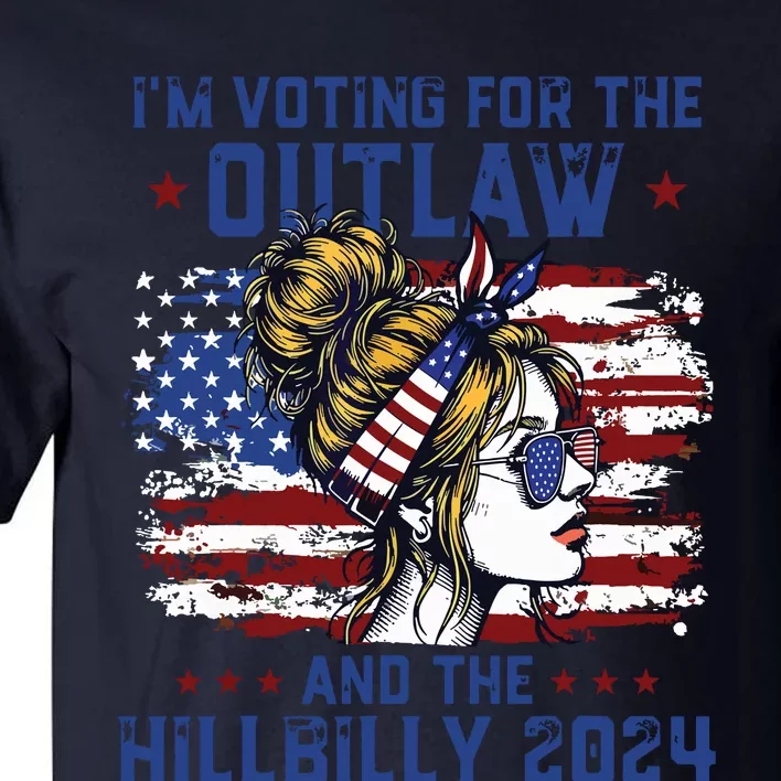 Im Voting For The Outlaw And The Hillbilly 2024 Us Flag Tall T-Shirt