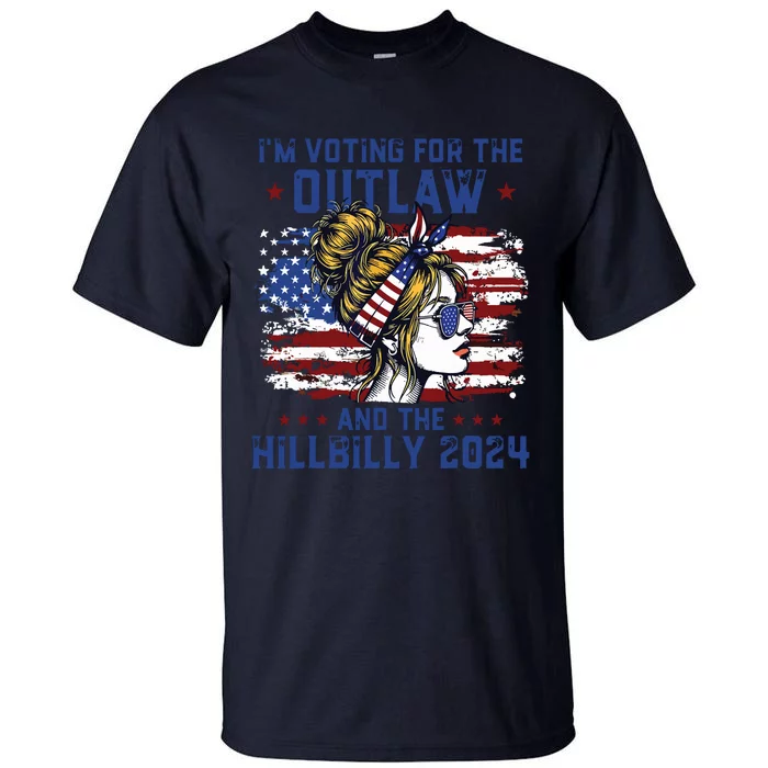 Im Voting For The Outlaw And The Hillbilly 2024 Us Flag Tall T-Shirt