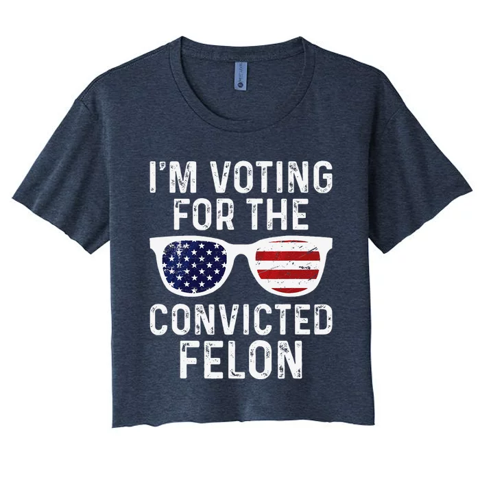 IM Voting For The Convicted Felon Women's Crop Top Tee