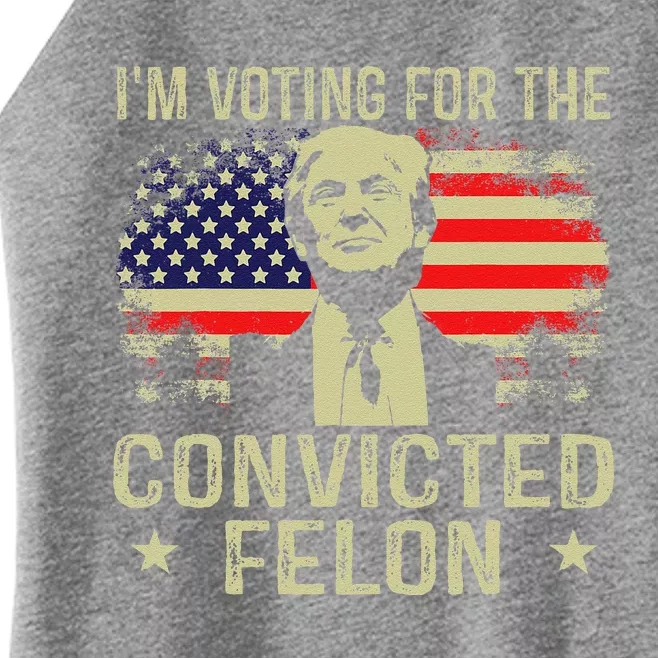 IM Voting For The Convicted Felon Women’s Perfect Tri Rocker Tank