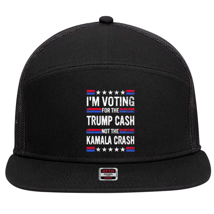 IM Voting For The Trump Cash Not The Kamala Crash 7 Panel Mesh Trucker Snapback Hat