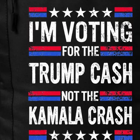 IM Voting For The Trump Cash Not The Kamala Crash Daily Commute Backpack