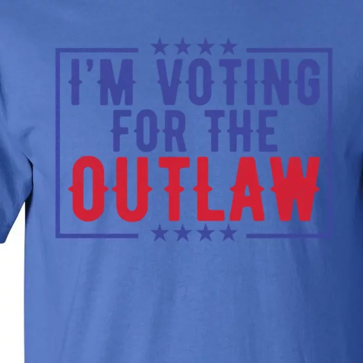 IM Voting For The Outlaw Donald Trump Gift Tall T-Shirt