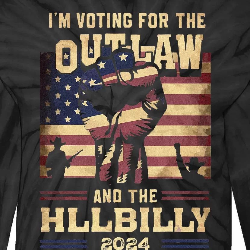 IM Voting For The Outlaw And The Hillbilly 2024 Tie-Dye Long Sleeve Shirt