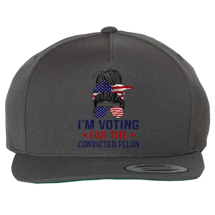 IM Voting For The Convicted Felon Wool Snapback Cap