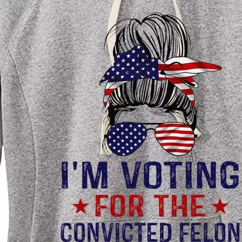 IM Voting For The Convicted Felon Women's Fleece Hoodie