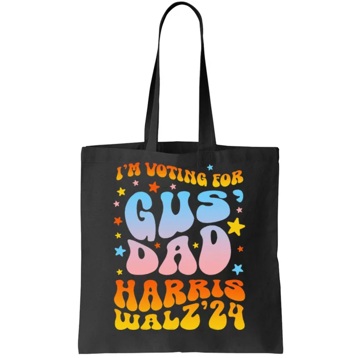 IM Voting For Gus Dad Vote Harris Walz 2024 Boho Women Gift Tote Bag