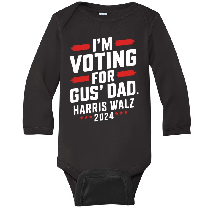 IM Voting For Gus Walz Dad Harris Walz 2024 Baby Long Sleeve Bodysuit