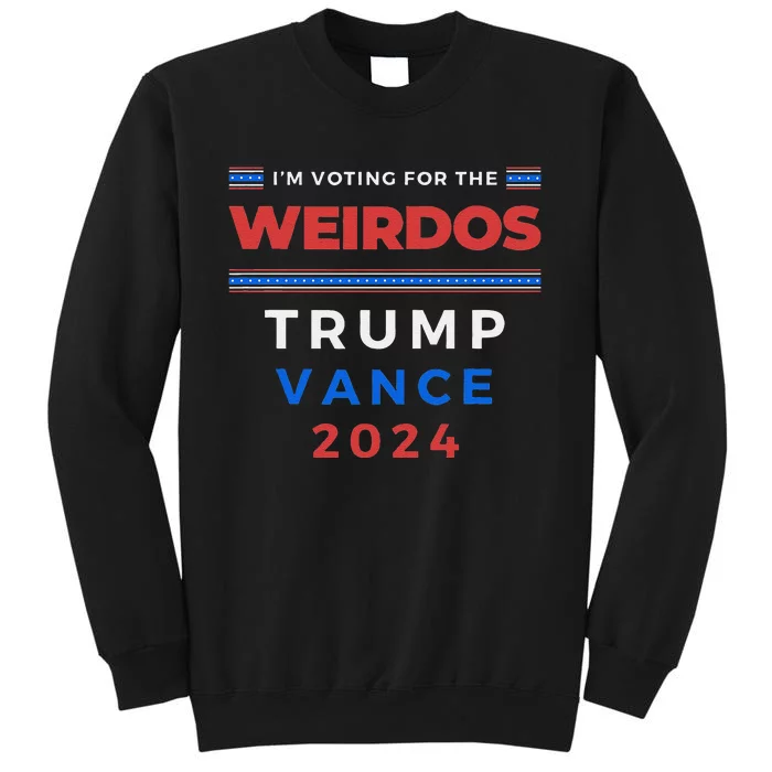 IM Voting For The Weirdos Trump Vance Take America Back Gift Sweatshirt