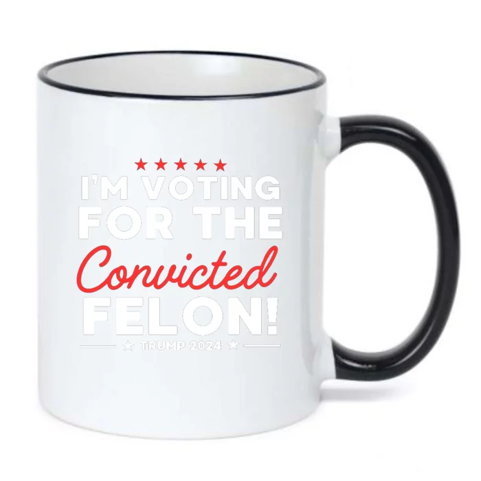 IM Voting For The Convicted Felon Funny Trump 2024 Election Cute Gift Black Color Changing Mug