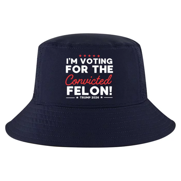 IM Voting For The Convicted Felon Funny Trump 2024 Election Cute Gift Cool Comfort Performance Bucket Hat