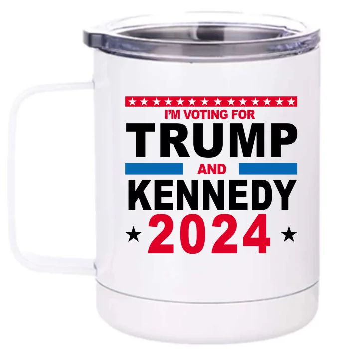 Im Voting For Trump And Kennedy 2024 Election Front & Back 12oz Stainless Steel Tumbler Cup