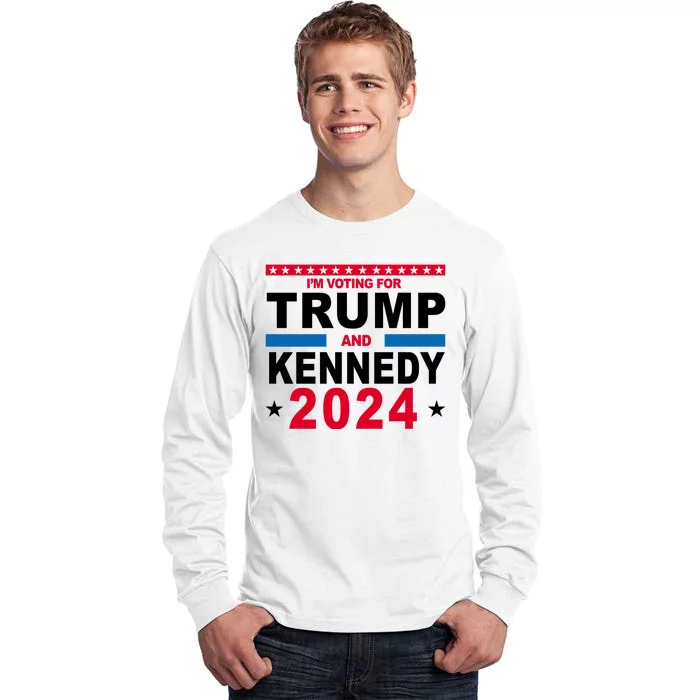 Im Voting For Trump And Kennedy 2024 Election Tall Long Sleeve T-Shirt