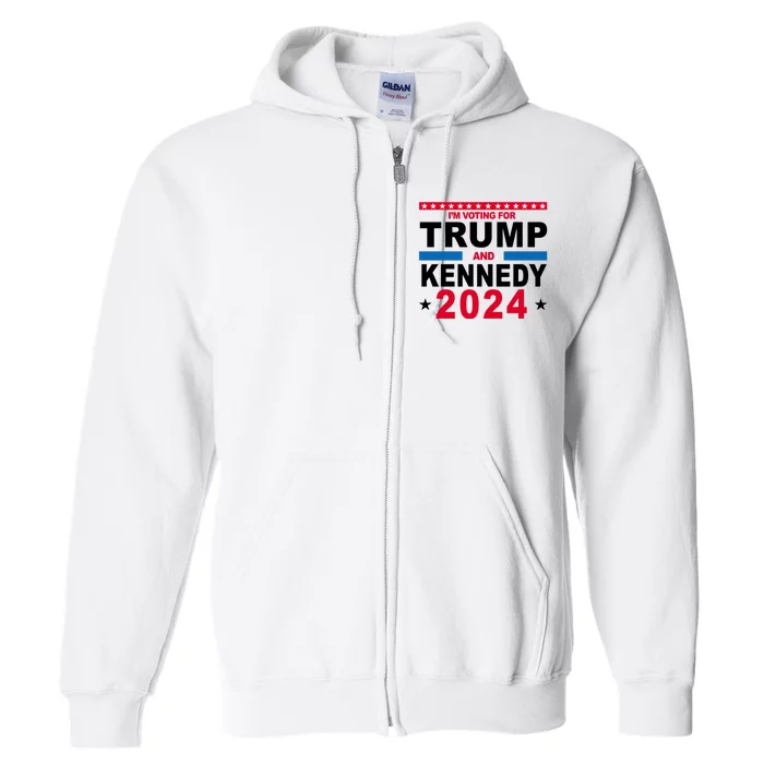 Im Voting For Trump And Kennedy 2024 Election Full Zip Hoodie