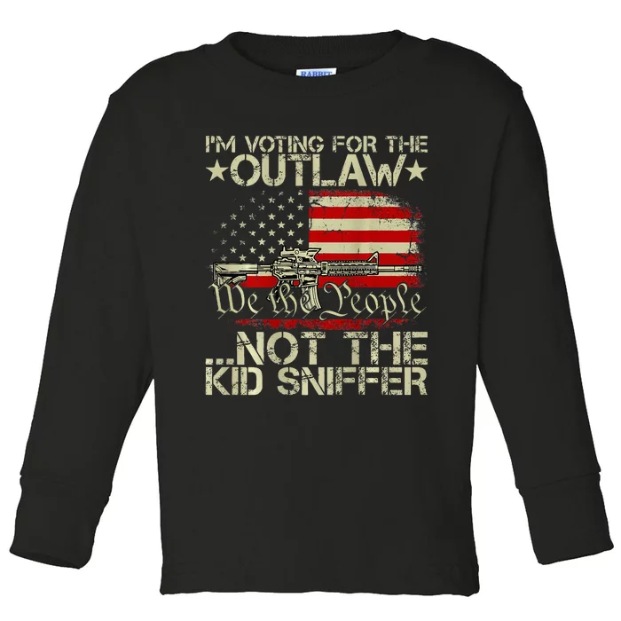 IM Voting For The Outlaw Not The Sniffer Toddler Long Sleeve Shirt