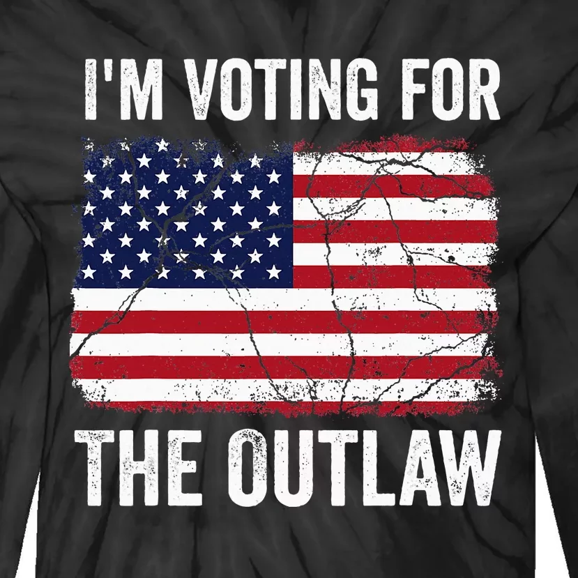 IM Voting For The Outlaw 2024 Tie-Dye Long Sleeve Shirt