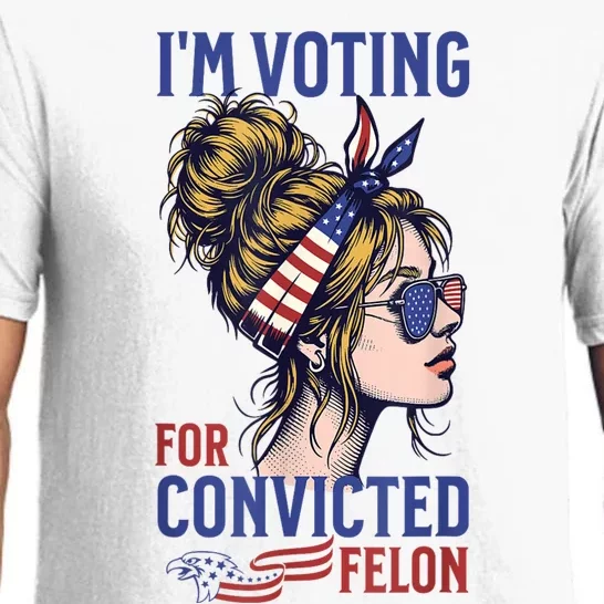 IM Voting For A Convicted Felon In 2024 Women Messy Bun Pajama Set