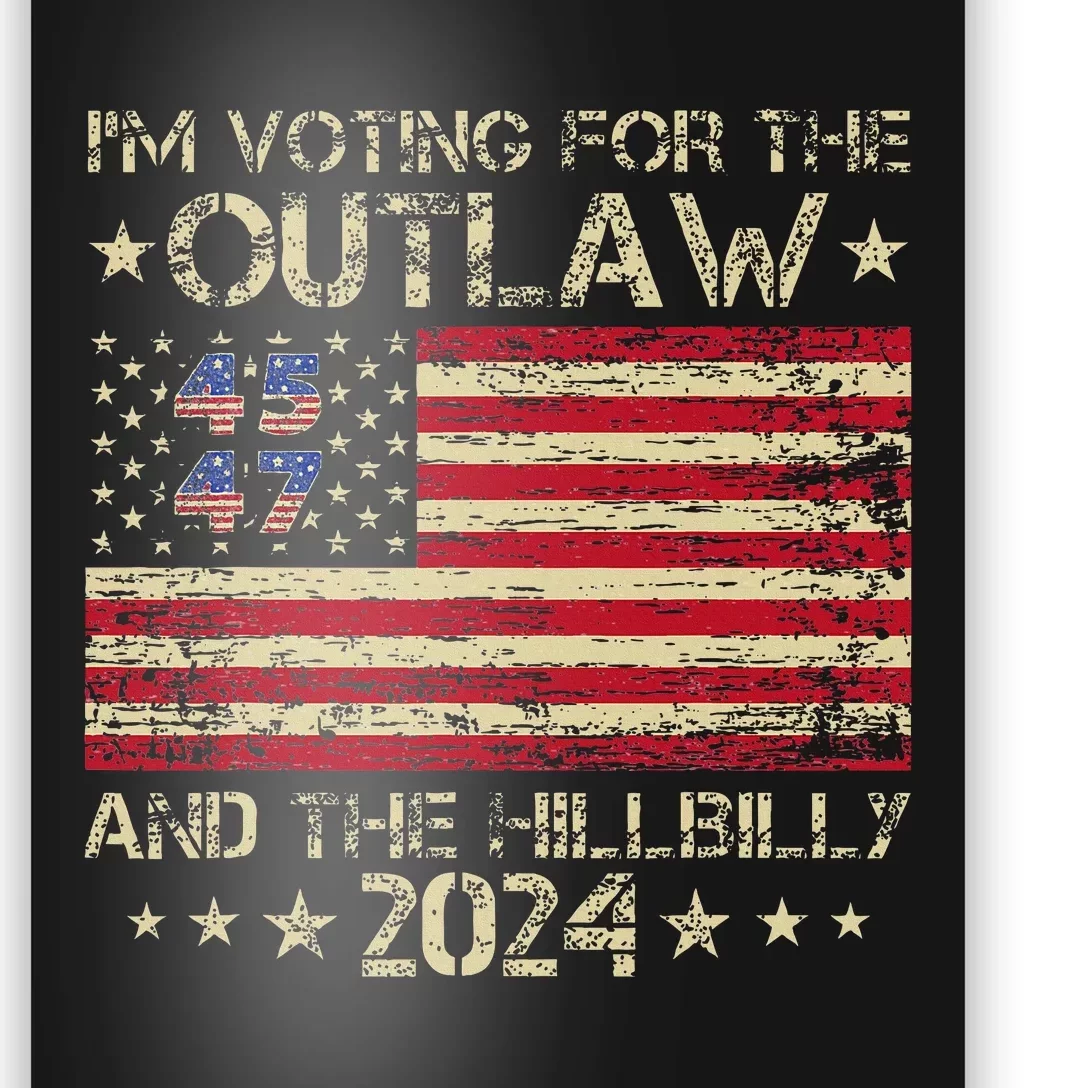 IM Voting For The Outlaw And The Hillbilly Trump Vance 2024 Poster