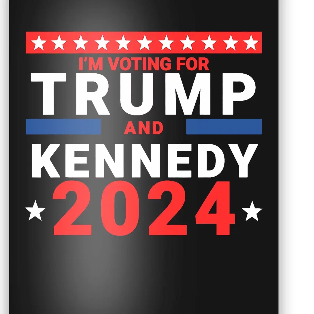 IM Voting For Trump And Kennedy 2024 Poster