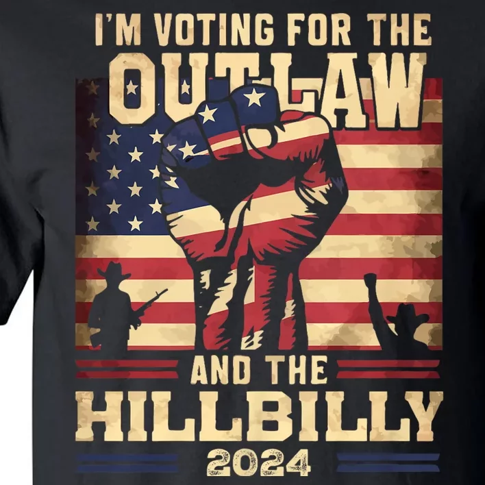 Im Voting For The Outlaw And The Hillbilly 2024 Trump Vance 2024 Us Flag Tall T-Shirt