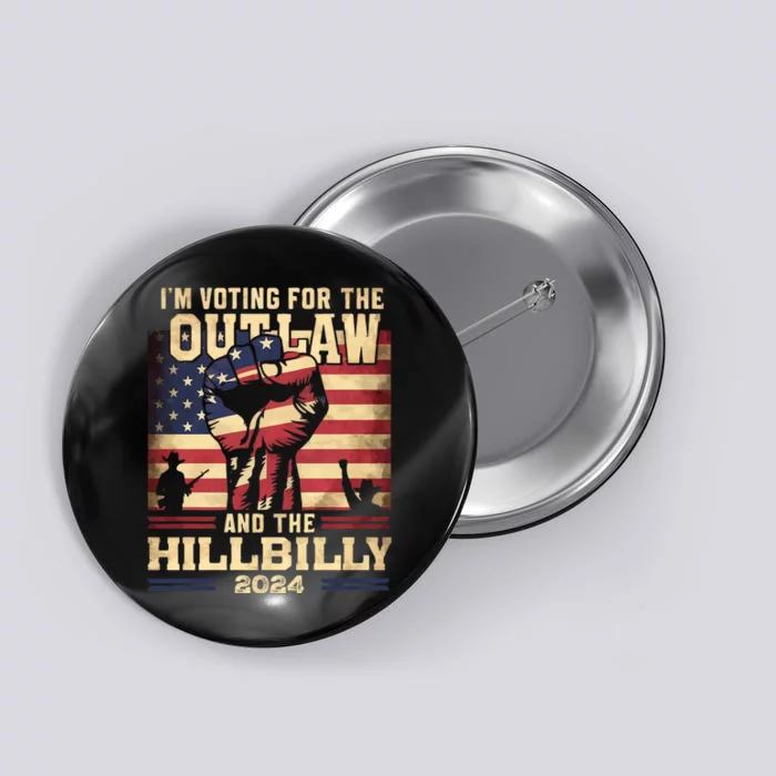 Im Voting For The Outlaw And The Hillbilly 2024 Trump Vance 2024 Us Flag Button