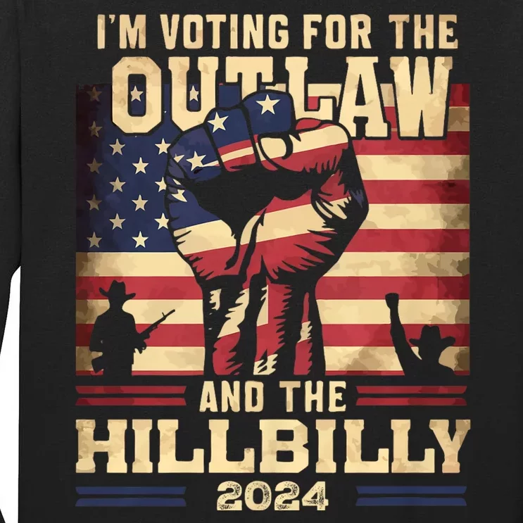 Im Voting For The Outlaw And The Hillbilly 2024 Trump Vance 2024 Us Flag Tall Long Sleeve T-Shirt